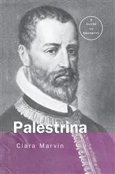 Book cover of Giovanni Pierluigi da Palestrina by Clara Marvin