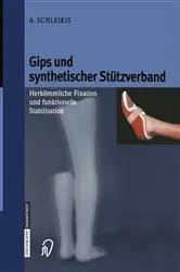 Book cover of Gips und synthetischer Stützverband by A. Schleikis