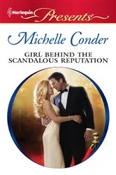 Book cover of Girl Behind the Scandalous Reputation by Michelle Conder