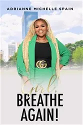 Book cover of Girl, Breathe Again by Adrianne  Michelle Spain