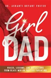 Book cover of Girl Dad by Dr. Ashanti Foster