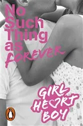 Book cover of Girl Heart Boy: No Such Thing as Forever (Book 1) by Ali Cronin