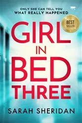 Book cover of Girl in Bed Three by Sarah Sheridan