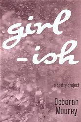 Book cover of Girl-ISH by Deborah Mourey