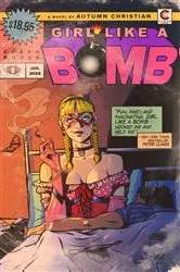 Book cover of Girl Like a Bomb by Autumn Christian