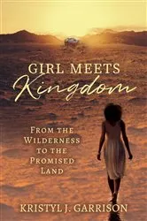 Book cover of Girl Meets Kingdom by Kristyl J. Garrison