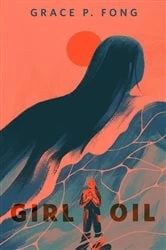 Book cover of Girl Oil by Grace P. Fong