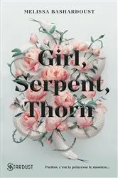 Book cover of Girl, Serpent, Thorn by Melissa Bashardoust
