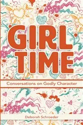 Book cover of Girl Time by Deborah Schroeder