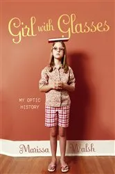 Book cover of Girl with Glasses by Marissa Walsh