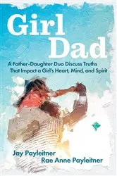 Book cover of GirlDad by Jay Payleitner