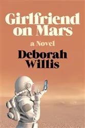 Book cover of Girlfriend on Mars: A Novel by Unknown