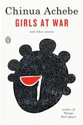 Book cover of Girls at War by Chinua Achebe