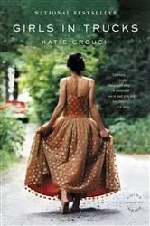 Book cover of Girls in Trucks by Katie Crouch