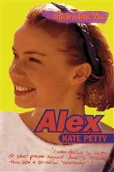 Book cover of Girls Like You: Alex by Kate Petty