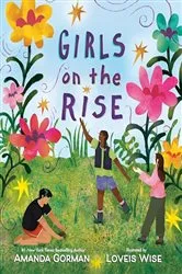 Book cover of Girls on the Rise by Amanda Gorman