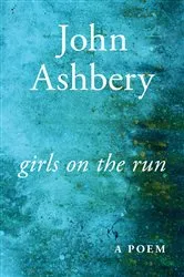 Book cover of Girls on the Run by John Ashbery