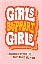 Book cover of Girls Support Girls by Summersdale Publishers