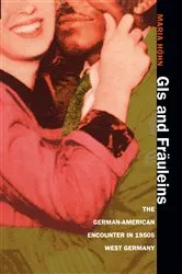 Book cover of GIs and Fräuleins by Maria Höhn