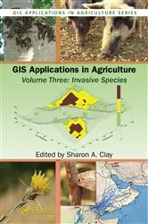 Book cover of GIS Applications in Agriculture, Volume Three by Sharon A. Clay