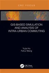 Book cover of GIS-Based Simulation and Analysis of Intra-Urban Commuting by Yujie Hu