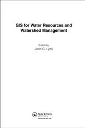 Book cover of GIS for Water Resource and Watershed Management by John G. Lyon