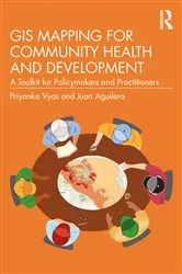 Book cover of GIS Mapping for Community Health and Development by Priyanka Vyas