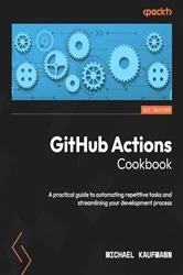 Book cover of GitHub Actions Cookbook by Michael Kaufmann