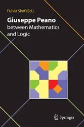Book cover of Giuseppe Peano between Mathematics and Logic by Unknown