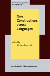 Book cover of Give Constructions across Languages by Myriam Bouveret