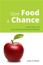 Book cover of Give Food a Chance by Julie O'Toole