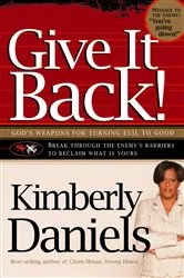 Book cover of Give It Back! by Kimberly Daniels