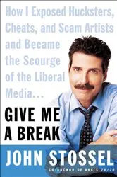 Book cover of Give Me a Break by John Stossel