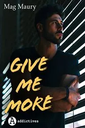 Book cover of Give Me More by A.C. Arthur