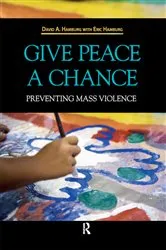 Book cover of Give Peace a Chance by David A. Hamburg