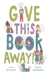Book cover of Give This Book Away! by Darren Farrell