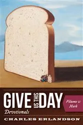 Book cover of Give Us This Day Devotionals, Volume 2 by Charles Erlandson