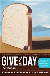 Book cover of Give Us This Day Devotionals, Volume 6 by Charles Erlandson