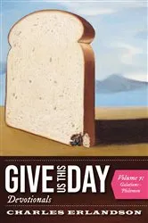 Book cover of Give Us This Day Devotionals, Volume 7 by Charles Erlandson