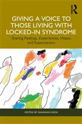 Book cover of Giving a Voice to those Living with Locked-In Syndrome by Shannan Keen