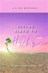 Book cover of Giving Birth to Hope by Yvonne Moore