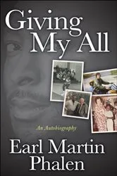 Book cover of Giving My All by Earl Martin Phalen