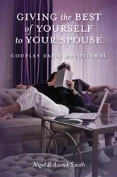 Book cover of Giving the Best of Yourself to Your Spouse by Nigel Smith