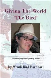 Book cover of Giving the World 'The Bird' by Wendi Bird Barnhart