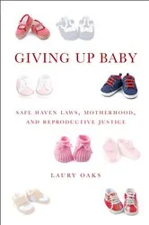 Book cover of Giving Up Baby by Laury Oaks