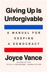 Book cover of Giving Up Is Unforgivable by Joyce Vance