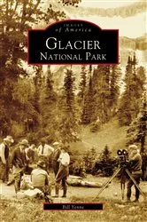 Book cover of Glacier National Park by Bill Yenne