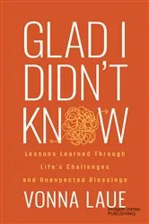 Book cover of Glad I Didn’t Know by Vonna Laue