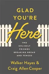 Book cover of Glad You're Here by Walker Hayes