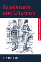Book cover of Gladstone and Disraeli by Stephen J. Lee